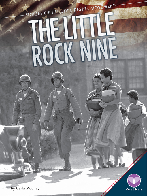 Title details for Little Rock Nine by Carla Mooney - Wait list